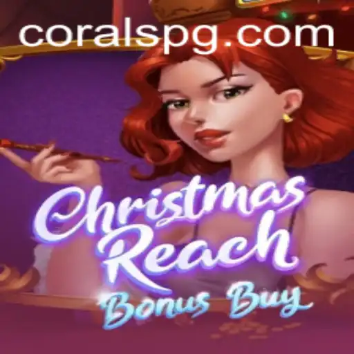 Explorando o Mundo de ChristmasReachBonusBuy: Uma Aventura Festiva com a CORAL PG