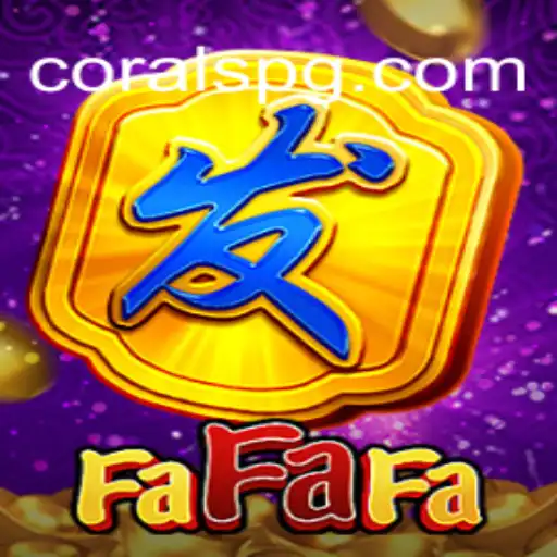 Descubra o Fascinante Mundo do Jogo FaFaFa: Dinâmica e Regras com CORAL PG